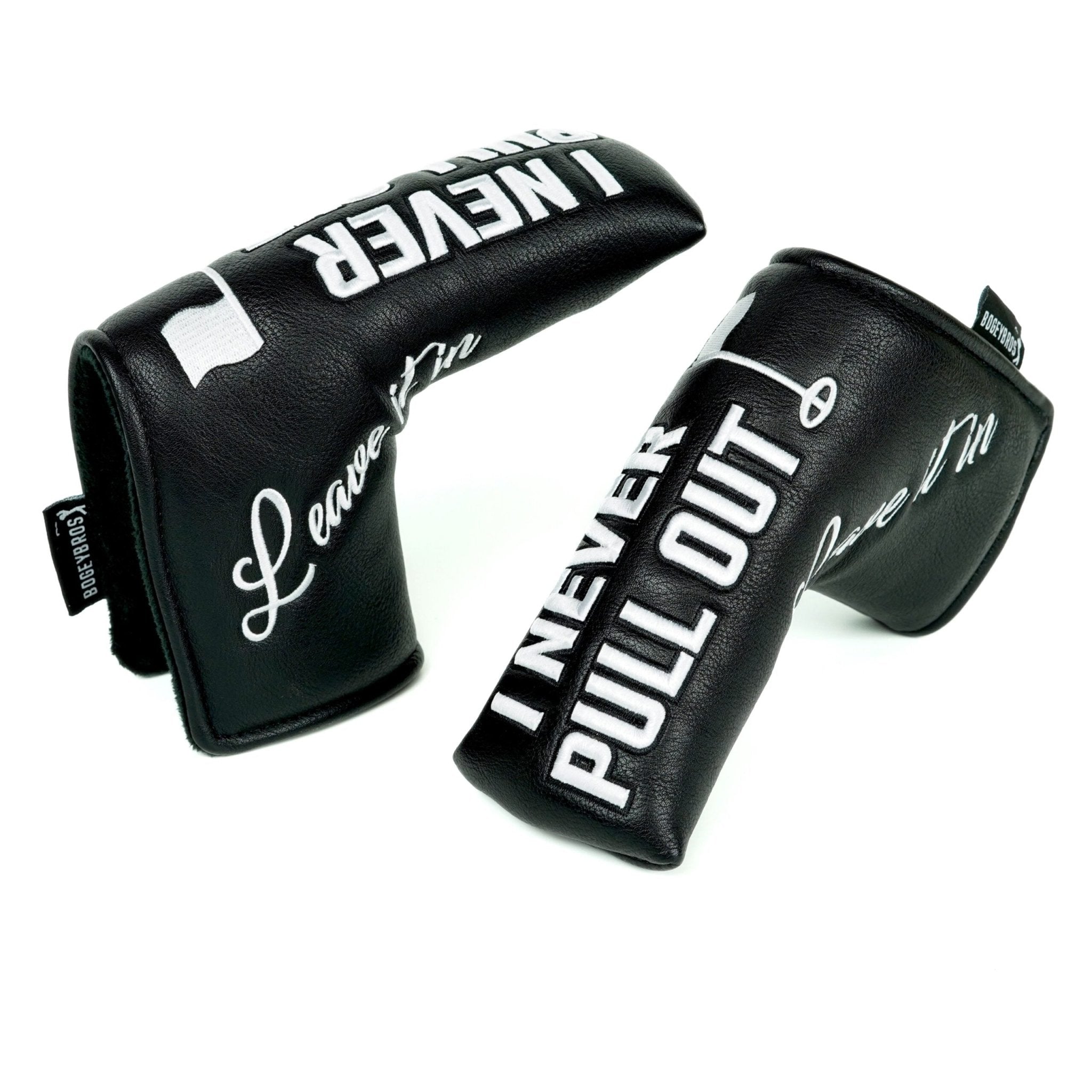 I NEVER PULL OUT - Blade Putter Headcover - bogeybros-new