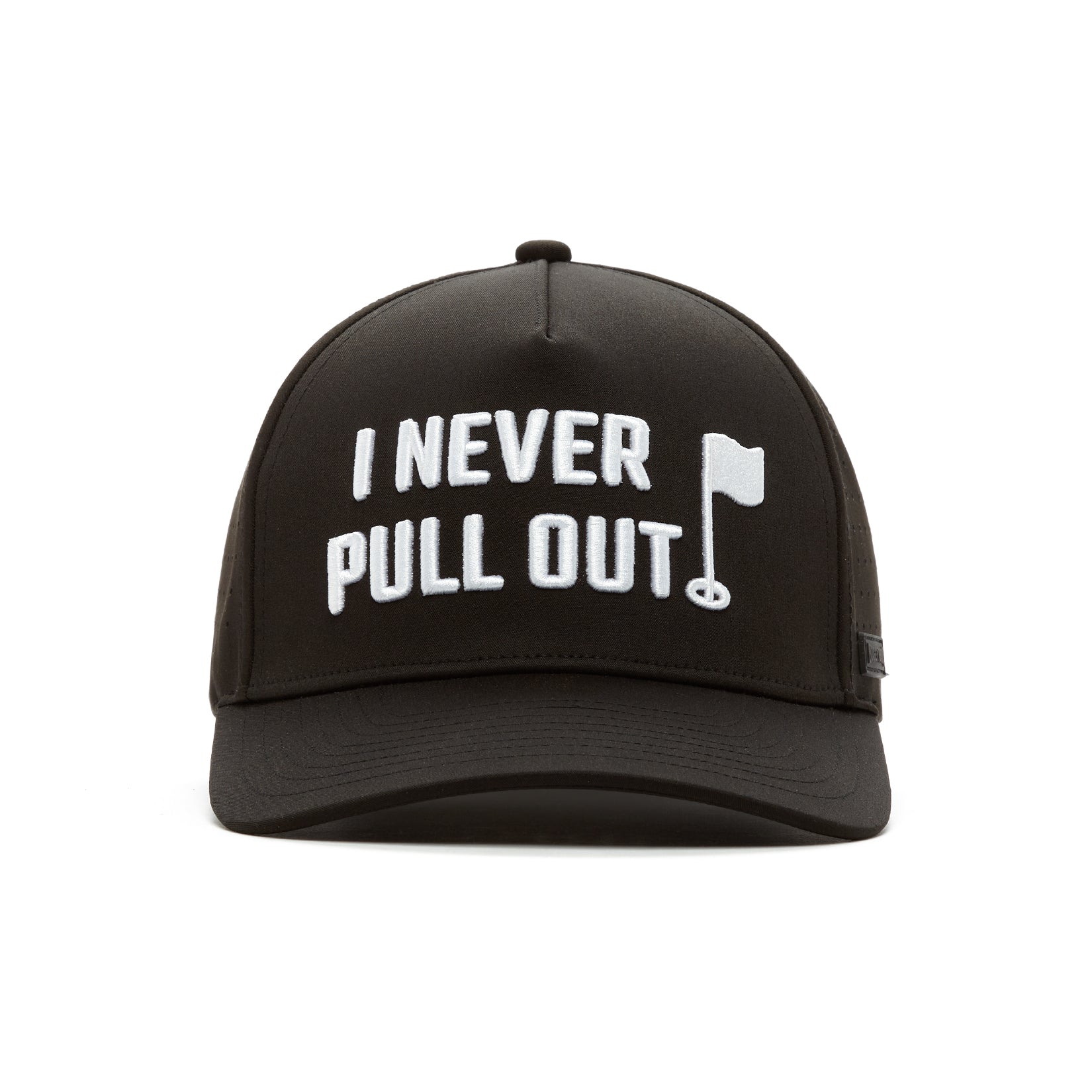 I Never Pull Out - Performance Golf Hat - Snapback