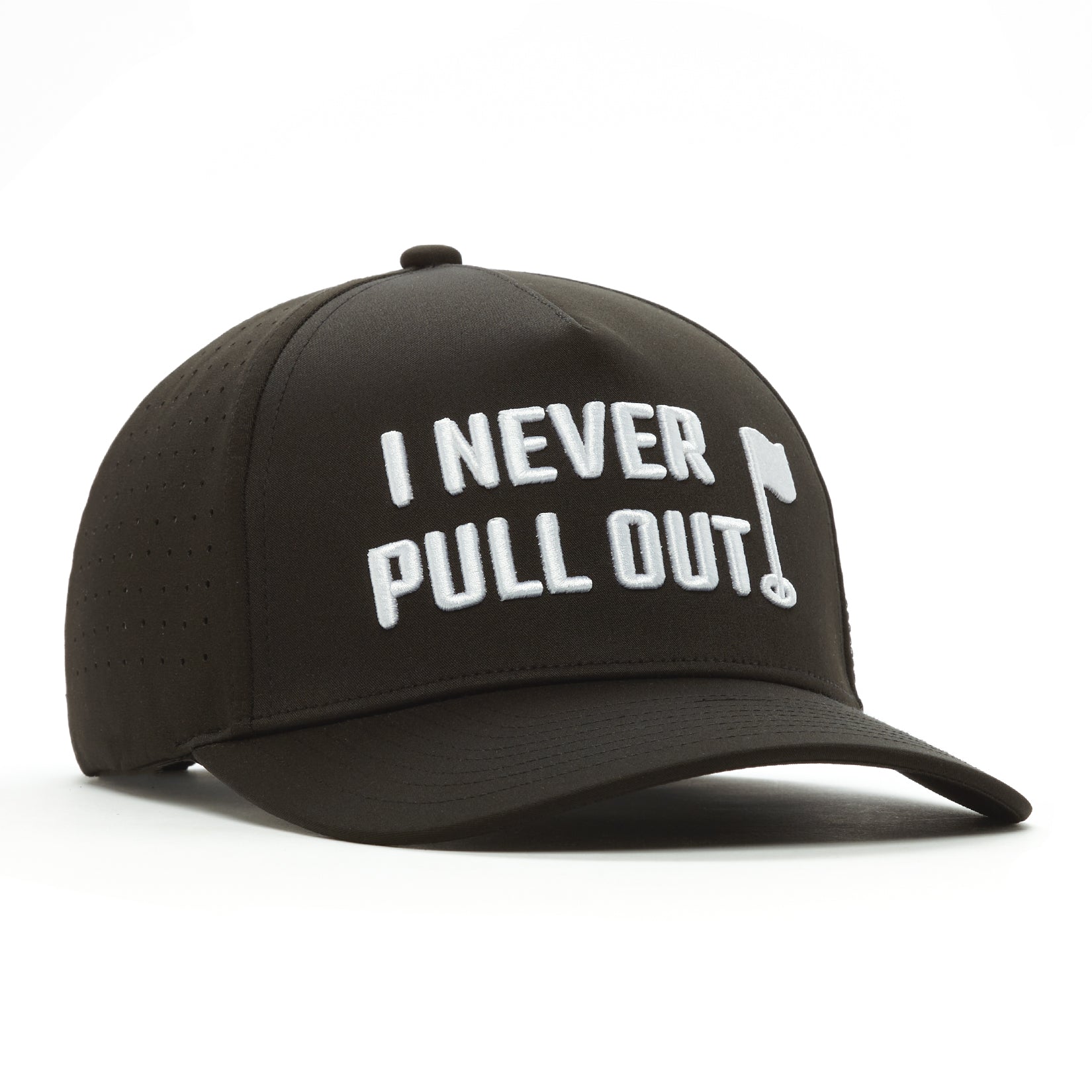 I Never Pull Out - Performance Golf Hat - Snapback