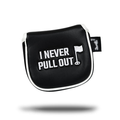 The I NEVER PULL OUT Mallet Putter Headcover features premium PU leather with white trim, an embroidered slogan beside a white golf flag and hole, and a magnetic clasp for security. A soft shadow appears beneath it on the white surface.