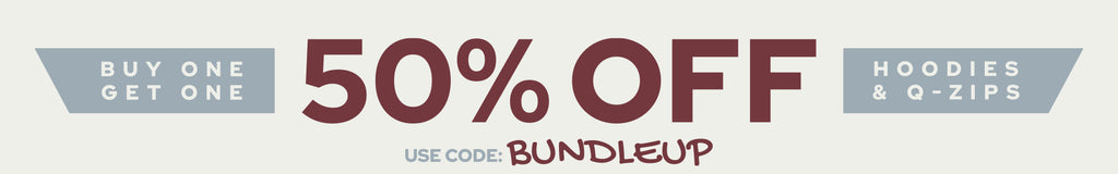 Banner with text: Buy one get one 50% off hoodies & Q-zips. Below, it says Use code: BUNDLEUP. Colors are muted blue for side banners, maroon for main discount text, and gray for the promo code.
